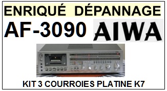 AIWA  AF3090  kit 3 courroies compatibles platine k7 AIWA  AF 390