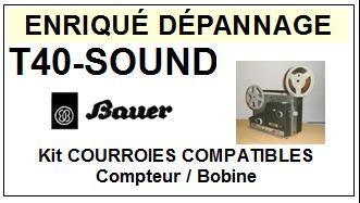 BAUER T40 SOUND  kit 2 Courroies Compatibles Bobine et compteur