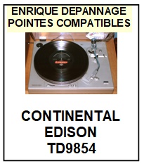 <strong>CONTINENTAL EDISON TD9854.</strong> TD9854 (2montage) <br>Pointe sphrique pour tourne-disques (<B>sphrical stylus</b>)<SMALL> 2018 AVRIL</SMALL>