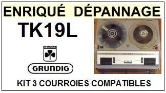 GRUNDIG TK19L  kit 3 Courroies Compatibles Magn�tophone