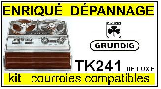GRUNDIG  TK241 DE LUXE kit 3 courroies compatible magnetophone GRUNDIG