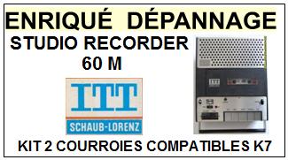 ITT SCHAUB LORENZ  STUDIO RECORDER 60M    kit 2 Courroies Compatibles Platine K7