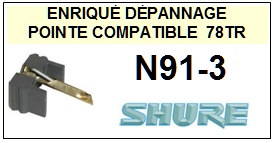 SHURE-N91-3 78TR 78RPM-POINTES-DE-LECTURE-DIAMANTS-SAPHIRS-COMPATIBLES