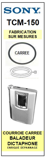 <STRONG>SONY TCM-150 TCM150 </STRONG>COURROIE CARREE BALADEUR WALKMAN