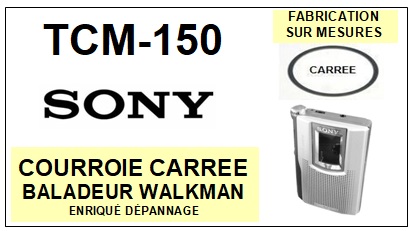 <STRONG>SONY TCM-150 TCM150 </STRONG>COURROIE CARREE BALADEUR WALKMAN