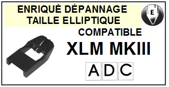ADC XLMMKIII XLM MK3 <br>Pointe Diamant <b>Elliptique</b> (stylus)<small> 2016-07</small>