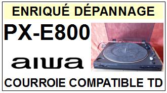AIWA-PXE800 PX-E800-COURROIES-COMPATIBLES