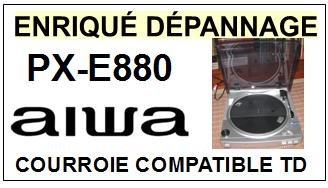 AIWA-PXE880 PX-E880-COURROIES-ET-KITS-COURROIES-COMPATIBLES