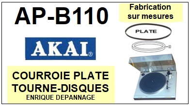 AKAI APB110 AP-B110 <br>Courroie plate d'entrainement tourne-disques (<b>flat belt</b>)<small> 2017 JUILLET</small>