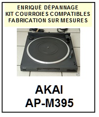 AKAI-APM395 AP-M395-COURROIES-ET-KITS-COURROIES-COMPATIBLES