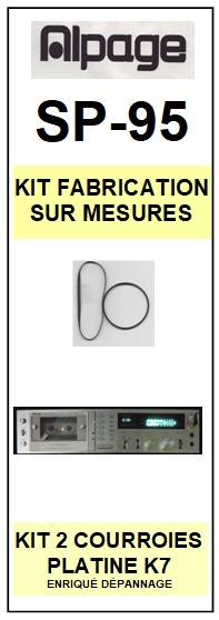 ALPAGE<br> SP95 SP-95 kit 2 courroies (set belts) pour platine K7 <br><small>a 2015-04</small>