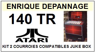 ATARI<br> 140TR 140 TR kit 2 Courroies (set belts) pour jukebox <BR><small>a 2015-07</small>