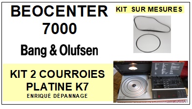 BANG OLUFSEN-BEOCENTER 7000-COURROIES-ET-KITS-COURROIES-COMPATIBLES