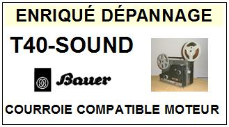 BAUER<br> T40 SOUND courroie moteur projecteur <br><small>c+kit 2014-12</SMALL>