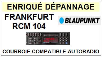 BLAUPUNKT-FRANKFURT RCM104-COURROIES-COMPATIBLES