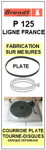 BRANDT LIGNE FRANCE P125 <br> Courroie plate d\'entrainement Tourne-disques (<b>flat belt</b>)<small> 2016-01</small>