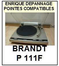 BRANDT P111F  <bR>Pointe elliptique pour tourne-disques (<b>elliptical stylus</b>)<SMALL> 2017 JUIN</small>