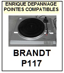 BRANDT P117  <br>Pointe sphrique pour tourne-disques (<B>sphrical stylus</b>)<SMALL> mars-2017</SMALL>