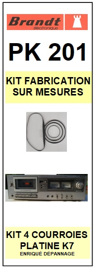 BRANDT PK201  <BR>kit 4 courroies pour platine k7 (<b>set belts</b>)<small> 2018 JANVIER</small>