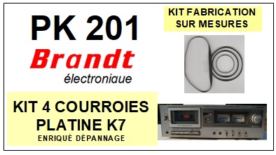 BRANDT PK201  <BR>kit 4 courroies pour platine k7 (<b>set belts</b>)<small> 2018 JANVIER</small>