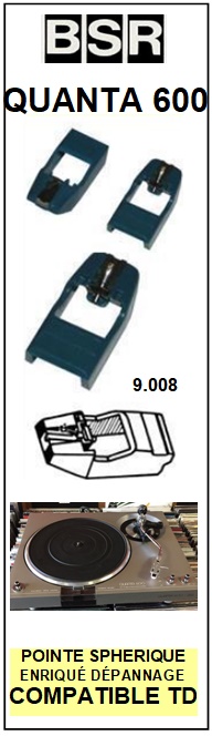 BSR QUANTA 600  <br>Pointe sphrique pour tourne-disques (<B>sphrical stylus</b>)<SMALL> 2016-07</SMALL>