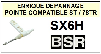 BSR SX6H  <br>Pointe Diamant rversible (<B>stylus stereo / 78tr</b>)<SMALL> 2016-06</SMALL>