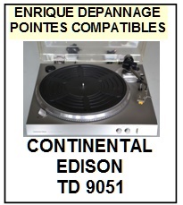 CONTINENTAL EDISON TD9051 (direct drive) <bR>Pointe elliptique pour tourne-disques (<b>elliptical stylus</b>)<SMALL> 2017 JUIN</small>