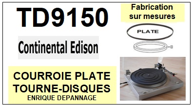 CONTINENTAL EDISON TD9150  <br>Courroie plate d'entrainement tourne-disques (<b>flat belt</b>)<small> 2017-01</small>