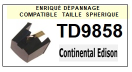 CONTINENTAL EDISON TD9858  <br>Pointe sphrique pour tourne-disques (<B>sphrical stylus</b>)<SMALL> 2017 AOUT</SMALL>