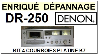 DENON DR250 DR-250 <BR>kit 4 courroies pour platine k7 (<b>set belts</b>)<small> 2016-08</small>