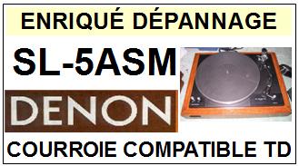 DENON SL5ASM SL-5ASM <br>Courroie plate d'entrainement tourne-disques (<b>flat belt</b>)<small> 2016-04</small>