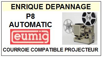 EUMIG-P8 AUTOMATIC-COURROIES-COMPATIBLES