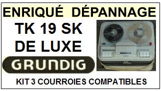 GRUNDIG TK19 SK DE LUXE TK-19 kit 3 Courroies Magntophone <small>13-09</small>