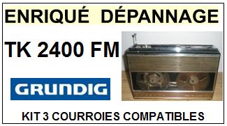 GRUNDIG-TK2400FM-COURROIES-ET-KITS-COURROIES-COMPATIBLES