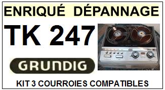 GRUNDIG TK247  kit 3 Courroies Magntophone <BR><small>a 2014-09</small>