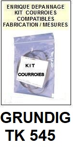 GRUNDIG TK545  <br>kit 2 courroies pour magntophone (<b>set belts</b>)<small> 2017 NOVEMBRE</small>