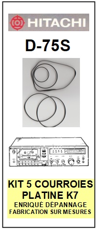 HITACHI D75S D-75S kit 5 Courroies Platine K7 <small>A13-12</small>