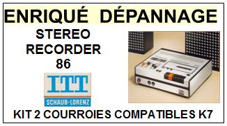 ITT  STEREO RECORDER 86    kit 4 Courroies Compatibles Platine K7
