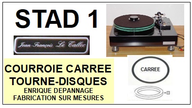 JEAN FRANCOIS LE TALLEC STAD1 STAD-1 <BR>courroie d'entrainement tourne-disques (<b>square belt</b>)<small> 2016-10</small>