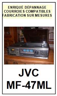 JVC-MF47ML MF-47ML-COURROIES-COMPATIBLES