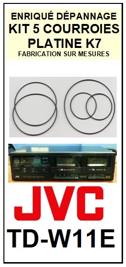 JVC TDW11E TD-W11E kit 5 Courroies Platine K7 <br><small> 2014-03</small>