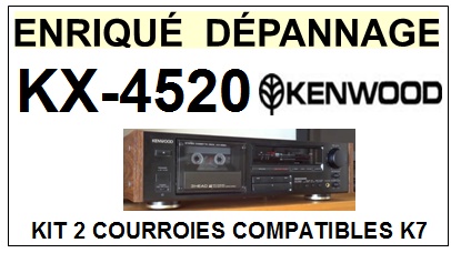 KENWOOD KX4520 KX-4520 <BR>kit 2 courroies pour platine k7 (<b>set belts</b>)<small> 2017 MAI</small>