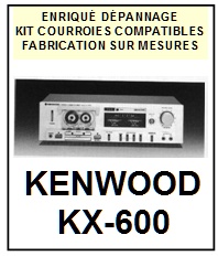 KENWOOD-KX600 KX-600-COURROIES-ET-KITS-COURROIES-COMPATIBLES
