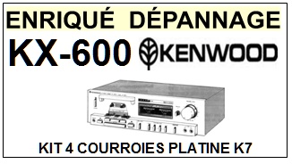 KENWOOD KX600 KX-600 <BR>kit 4 courroies pour platine k7 (<b>set belts</b>)<small> fevrier-2017</small>