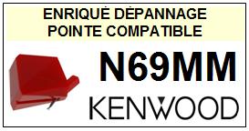 KENWOOD-N69 MM N69MM-POINTES-DE-LECTURE-DIAMANTS-SAPHIRS-COMPATIBLES