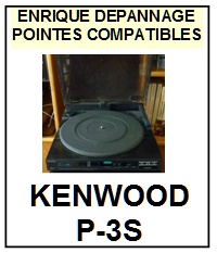 KENWOOD-P3S  P-3S-POINTES-DE-LECTURE-DIAMANTS-SAPHIRS-COMPATIBLES