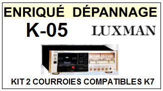 LUXMAN K05 K-05 kit 2 Courroies Platine K7 <br><small>a 2014-05</small>
