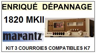 MARANTZ<br> 1820MKII kit 3 Courroies (set belts) Platine K7 <br><small>a 2015-08</small>