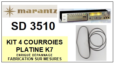 MARANTZ SD3510  <BR>kit 4 courroies pour platine k7 (<b>set belts</b>)<small> 2017 AVRIL</small>
