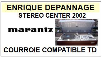 MARANTZ STEREO CENTER 2002  Courroie Compatible Tourne-disques